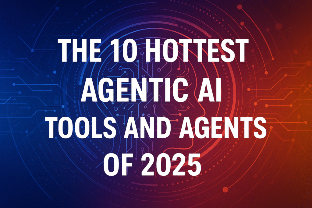10 hottest Agentic AI